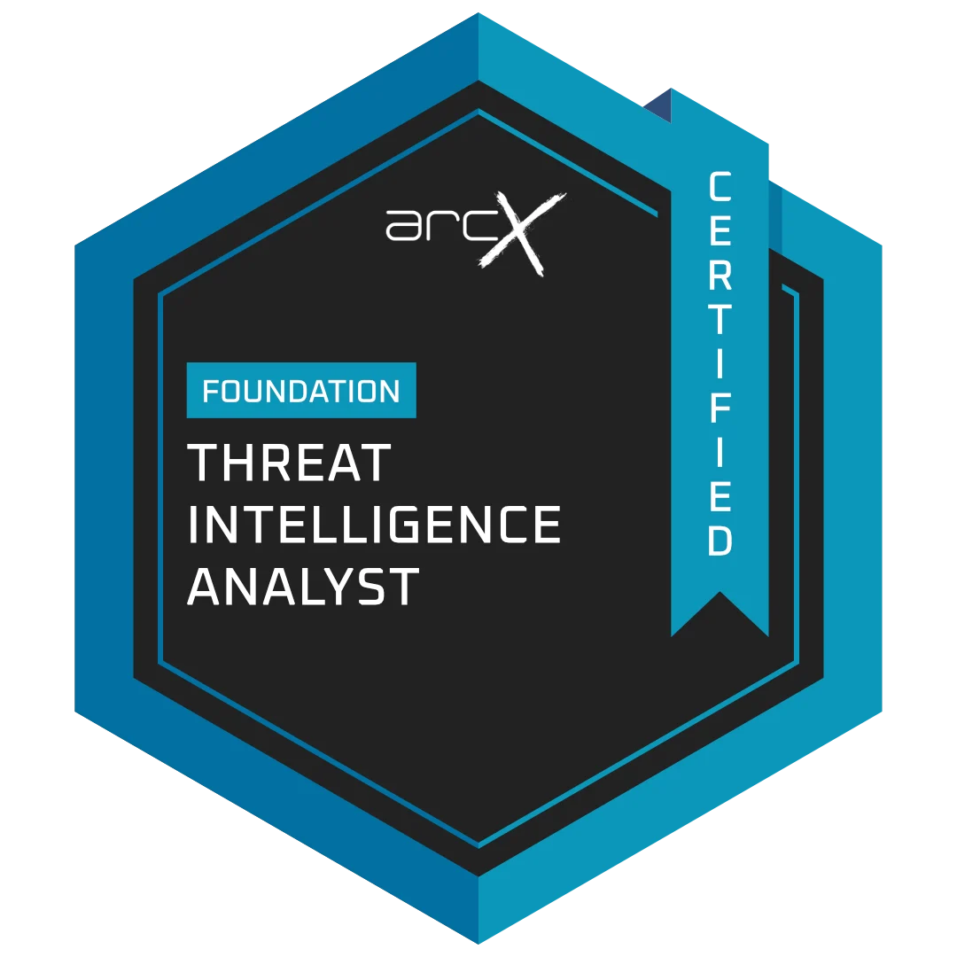 arcX — Foundation Threat Intelligence Analyst, Certified