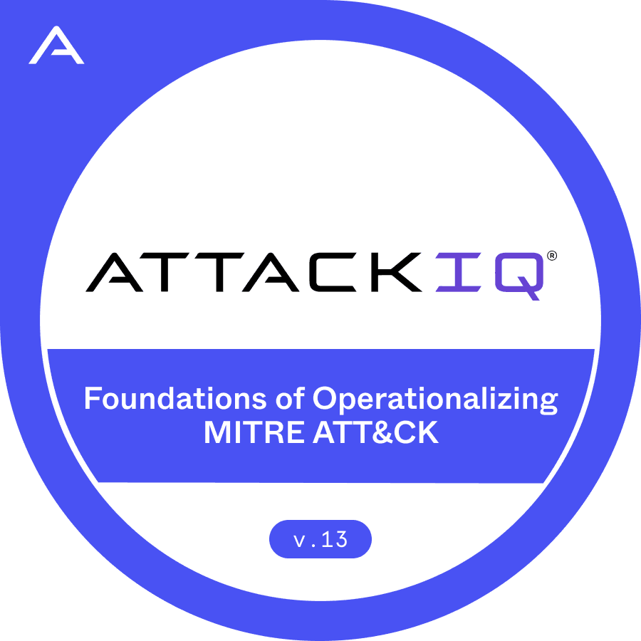 AttackIQ — Foundations of Operationalizing MITRE ATT&CK v13